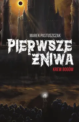 Obrázok produktu pre Pierwsze Żniwa. Krew bogów, Saga Nienawiści Tom 2