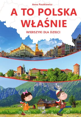 Zdjęcie produktu dla A to Polska właśnie: Wierszyki dla dzieci