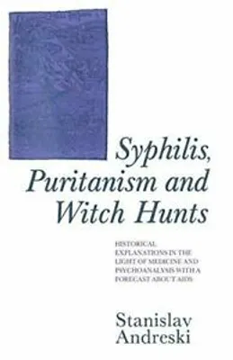 Immagine prodotto di Syphilis, Puritanism and Witch Hunts