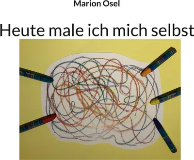 Produktbild von Heute male ich mich selbst