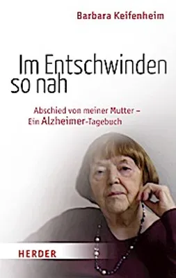 Produktbild von Keifenheim, B: Im Entschwinden so nah