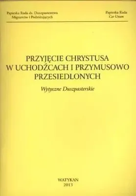 Obrázok produktu pre Przyjęcie Chrystusa w uchodźcach i przymusowo... - praca zbiorowa