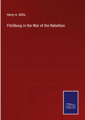 Produktbild von Fitchburg in the War of the Rebellion