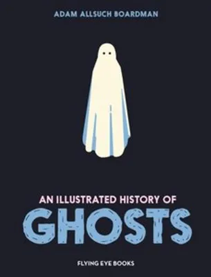 Obrázek produktu pro An Illustrated History of Ghosts