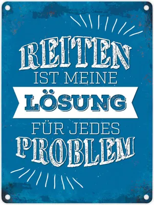 Produktbild von Metallschild mit Spruch: Reiten ist meine Lösung für jedes ... Schild