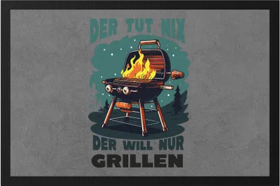 Produktbild von Der tut Nix der will nur Grillen Fußmatte Papa Vater Opa BBQ Geschenk Grillmeister