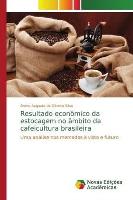 Zdjęcie produktu dla Resultado econômico da estocagem no âmbito da cafeicultura brasileira