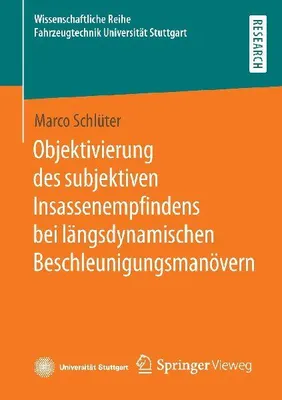 Produktbild von Objektivierung des subjektiven Insassenempfindens bei längsdynamischen Beschleunigungsmanövern
