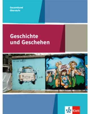 Image de Geschichte und Geschehen Gesamtband 11-13. Allgemeine Ausgabe Gymnasium ab 2017