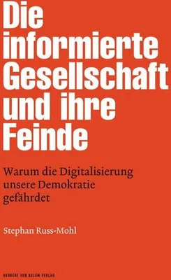 Immagine prodotto di Die informierte Gesellschaft und ihre Feinde