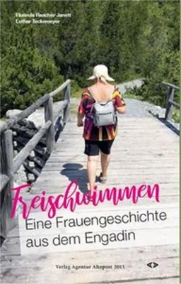 Obrázek produktu pro Freischwimmen. Eine Frauengeschichte aus dem Engadin