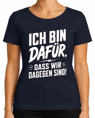 Imagen del producto de Camiseta para mujer, color azul marino, talla M. Frase: "Estoy a favor de que estemos en contra. Divertido. Declaración sarcástica."