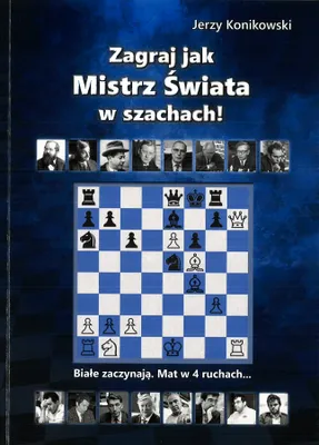 Produktbild von Spielen Sie wie ein Schachweltmeister! - J. Konikowski
