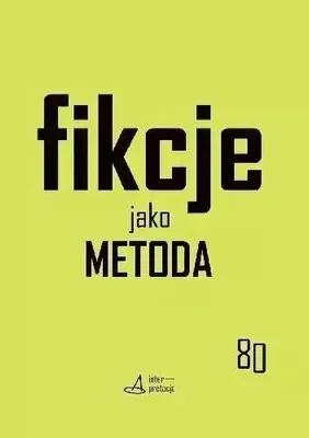 Zdjęcie produktu dla Fikcje jako metoda - praca zbiorowa