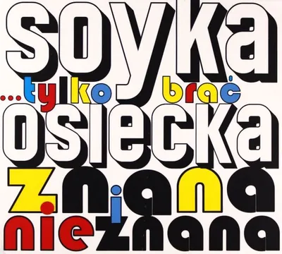 Obrázok produktu pre Stanisław Soyka: Tylko Brać...Osiecka Znana i Nieznana (digipack)