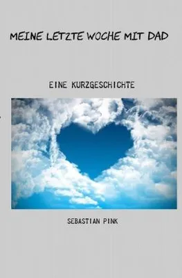 Produktbild von Meine letzte Woche mit Dad