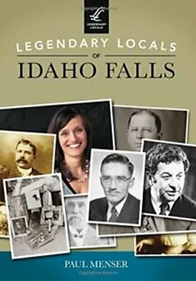 Zdjęcie produktu dla Legendary Locals of Idaho Falls