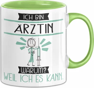 Produktbild von Ärztin Tasse Geschenk Ich Bin Ärztin Warum Weil Ich Es Kann Geschenkidee Geburtstag (Grün)