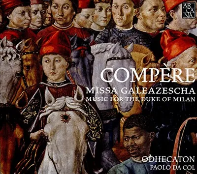 Produktbild von Odhecaton - Compère: Missa Galeazescha CD