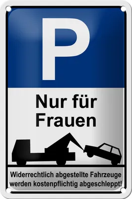 Produktbild von Blechschild Hinweis 12x18cm Parkschild Nur für Frauen