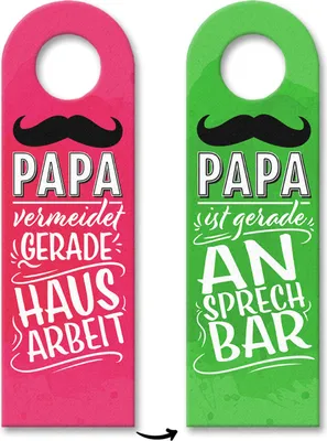 Produktbild von Papa vermeidet Hausarbeit oder Papa ist Ansprechbar Türhänger Warnschild filz