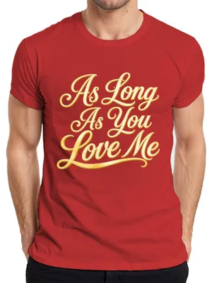 Obrázek produktu pro Tričko s potiskem "As Long As You Love Me", romantická popová píseň z 90. let, pánské, červené, velikost M