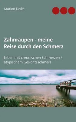 Produktbild von Zahnraupen - meine Reise durch den Schmerz