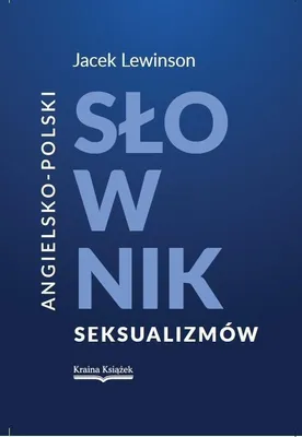 Zdjęcie produktu dla Angielsko-polski slownik seksualizmow