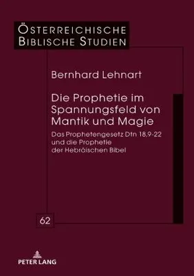 Produktbild von Die Prophetie im Spannungsfeld von Mantik und Magie