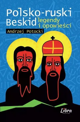 Zdjęcie produktu dla Polsko-ruski Beskid. Legendy i opowieści