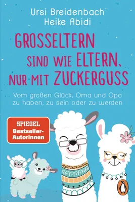 Produktbild von Großeltern sind wie Eltern, nur mit Zuckerguss