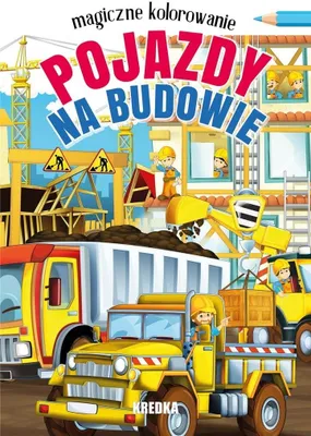 Obrázek produktu pro Pojazdy na budowie. Magiczne kolorowanie
