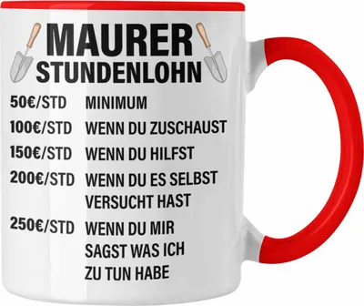 Produktbild von Trendation - Maurer Tasse Geschenk Mit Spruch Maurer Geschenkidee Lustig Männer Kaffeetasse Stundenlohn (Rot)