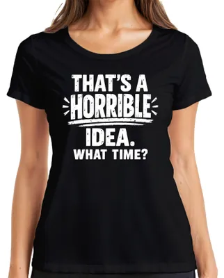 Immagine prodotto di "Un'idea terribile", frase divertente e sarcastica, maglietta da donna, colore nero, taglia M