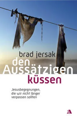 Immagine prodotto di Den Aussätzigen küssen: Theologie der Begegnung und Heilung von Vorurteilen