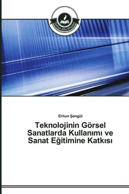 Produktbild von Teknolojinin Görsel Sanatlarda Kullan¿m¿ ve Sanat E¿itimine Katk¿s¿
