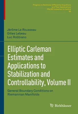 Immagine prodotto di Elliptic Carleman Estimates and Applications to Stabilization and Controllability, Volume II