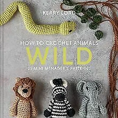 Produktbild von How to Crochet Animals: Wild