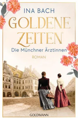 Obrázok produktu pre Goldene Zeiten. Die Münchner Ärztinnen