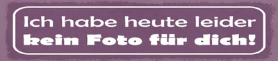 Produktbild von vianmo Blechschild 10x46 cm Ich habe heute leider kein Foto für dich