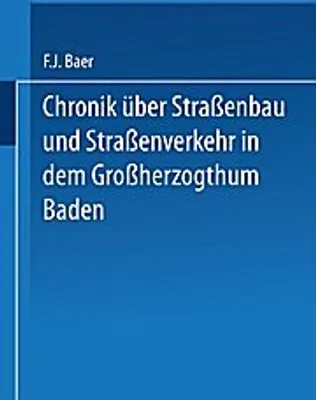 Obrázek produktu pro Chronik über Straßenbau und Straßenverkehr in dem Großherzogthum Baden