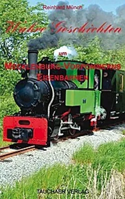 Image de Wahre Geschichten um Mecklenburg-Vorpommerns Eisenbahnen