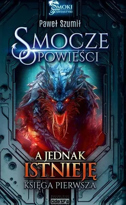 Image de A jednak istnieję - pierwszy tom cyklu Smocze opowieści