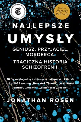 Produktbild von Najlepsze umysły. Geniusz, przyjaciel, morderca. Tragiczna historia schizofrenii.