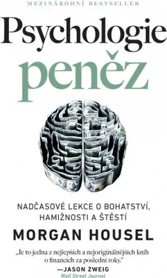 Immagine prodotto di Psychologie peněz / Nadčasové lekce o bohatství, hamižnosti a štěstí (Housel Morgan)