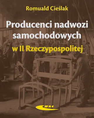 Immagine prodotto di Producenci nadwozi samochodowych II Rzeczypospolitej - przegląd zakładów