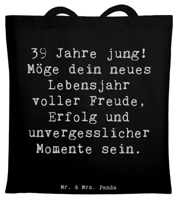 Produktbild von Mr. & Mrs. Panda Uni Tasche Spruch 39. Geburtstag Freude - Schwarz - Geschenk, Schultasche, Glückwunsch, Tote Bag, Büchertasche, Liebe, Shopping, Erfolg, Beutel