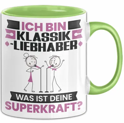 Produktbild von Klassikliebhaber Tasse Geschenk für Klassikliebhaber Geburtstag Lustiger Spruch Kaffee-Becher Was Ist Deine Superkraft (Grün)