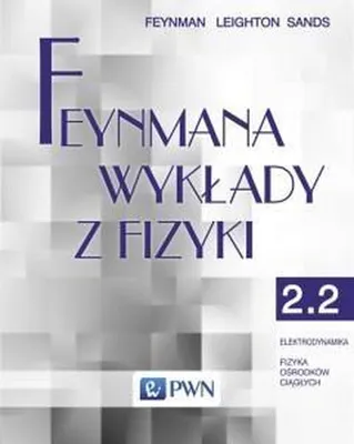Obrázok produktu pre Feynmana wykłady z fizyki Tom 2 część 2 Elektrodynamika Fizyka ośrodków ciągłych
