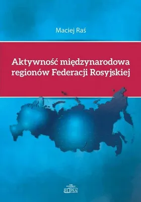 Zdjęcie produktu dla Aktywnosc miedzynarodowa regionow Federacji Rosyjskiej